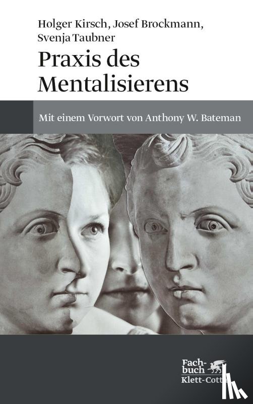 Kirsch, Holger, Brockmann, Josef, Taubner, Svenja - Praxis des Mentalisierens