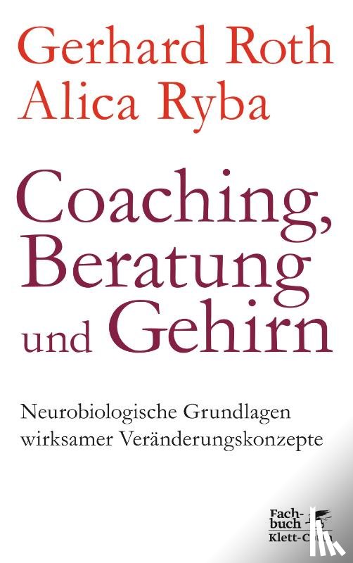 Roth, Gerhard, Ryba, Alica - Coaching, Beratung und Gehirn