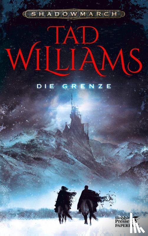 Williams, Tad - Shadowmarch. Die Grenze (Shadowmarch, Bd. 1)