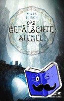 Ilisch, Maja - Das gefälschte Siegel (Neraval-Sage, Bd. 1)
