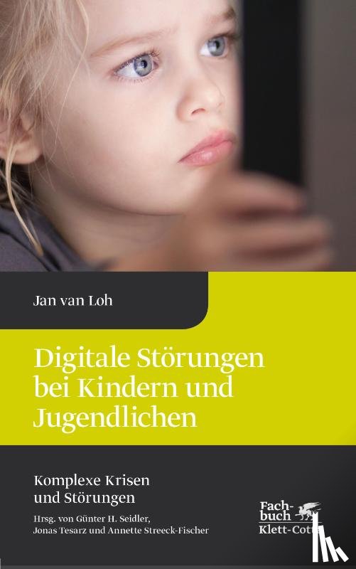 Loh, Jan van - Digitale Störungen bei Kindern und Jugendlichen