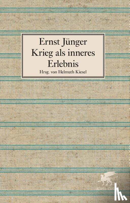 Jünger, Ernst - Krieg als inneres Erlebnis