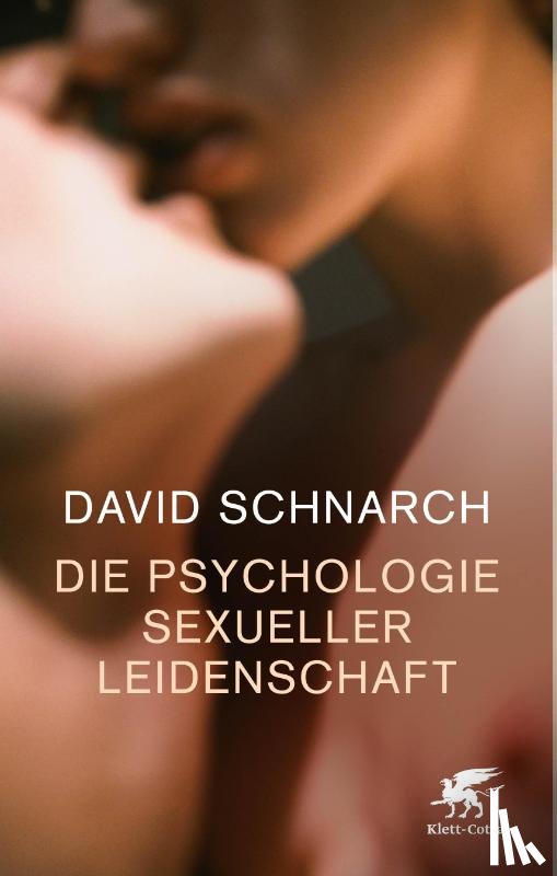Schnarch, David - Die Psychologie sexueller Leidenschaft
