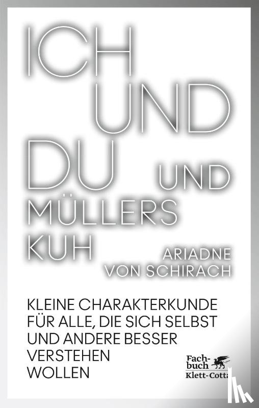 Schirach, Ariadne von - Ich und du und Müllers Kuh