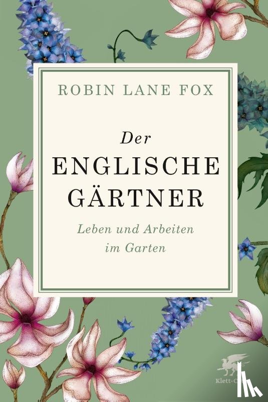Lane Fox, Robin - Der englische Gärtner