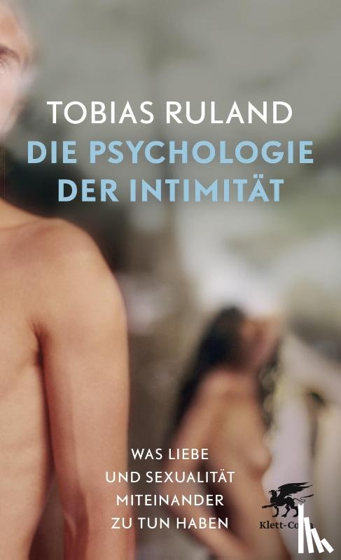 Ruland, Tobias - Die Psychologie der Intimität