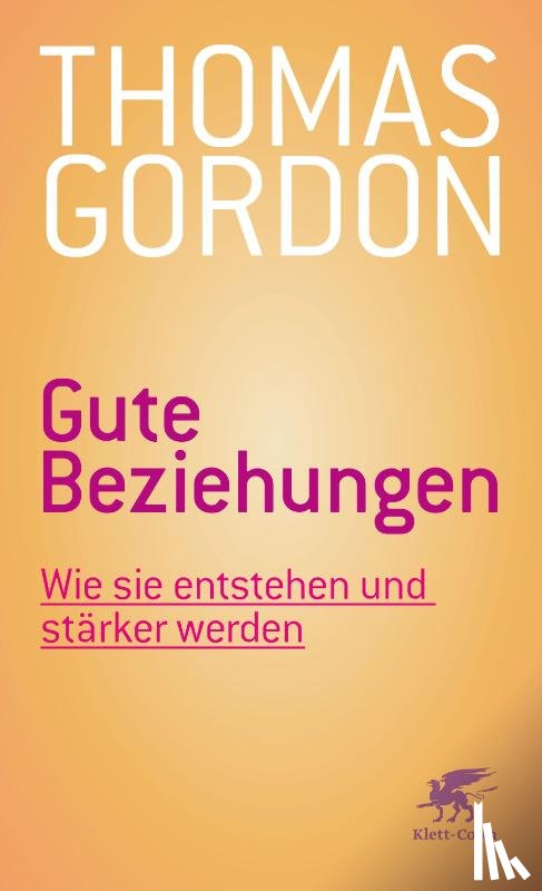 Gordon, Thomas, Burch, Noel - Gute Beziehungen