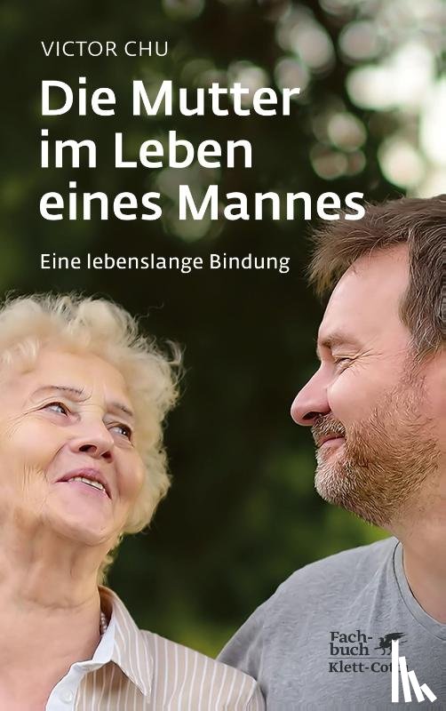 Chu, Victor - Die Mutter im Leben eines Mannes