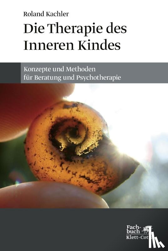 Kachler, Roland - Die Therapie des Inneren Kindes