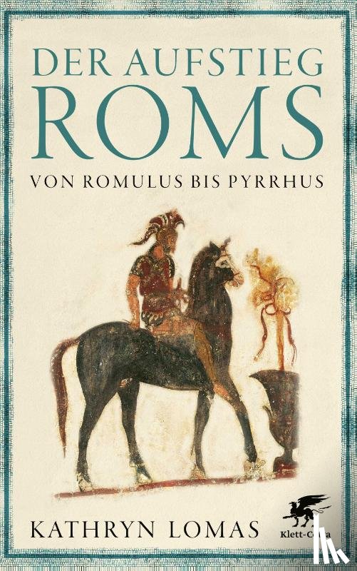Lomas, Kathryn - Der Aufstieg Roms