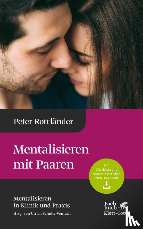 Rottländer, Peter - Mentalisieren mit Paaren (Mentalisieren in Klinik und Praxis, Bd. 5)