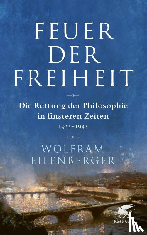 Eilenberger, Wolfram - Feuer der Freiheit