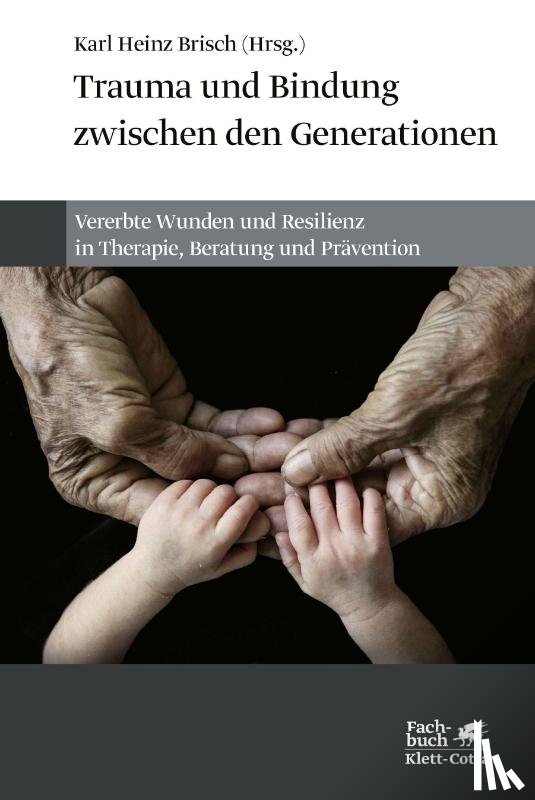  - Trauma und Bindung zwischen den Generationen