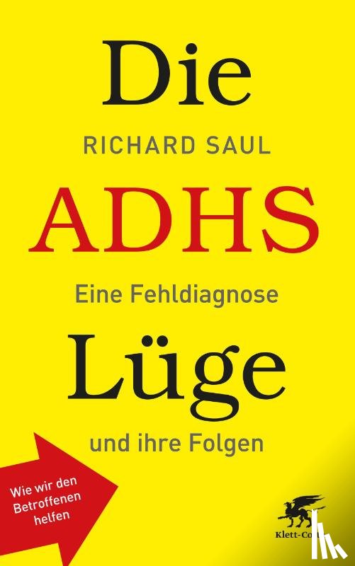 Saul, Richard - Die ADHS-Lüge