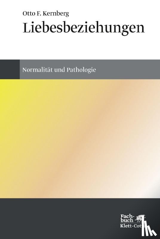 Kernberg, Otto F - Liebesbeziehungen