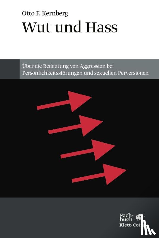 Kernberg, Otto F. - Wut und Hass