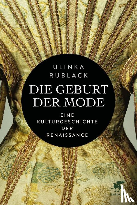 Rublack, Ulinka - Die Geburt der Mode