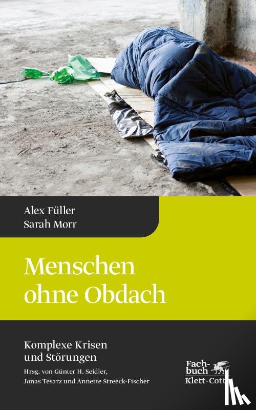 Füller, Alex, Morr, Sarah - Menschen ohne Obdach (Komplexe Krisen und Störungen, Bd. 5)