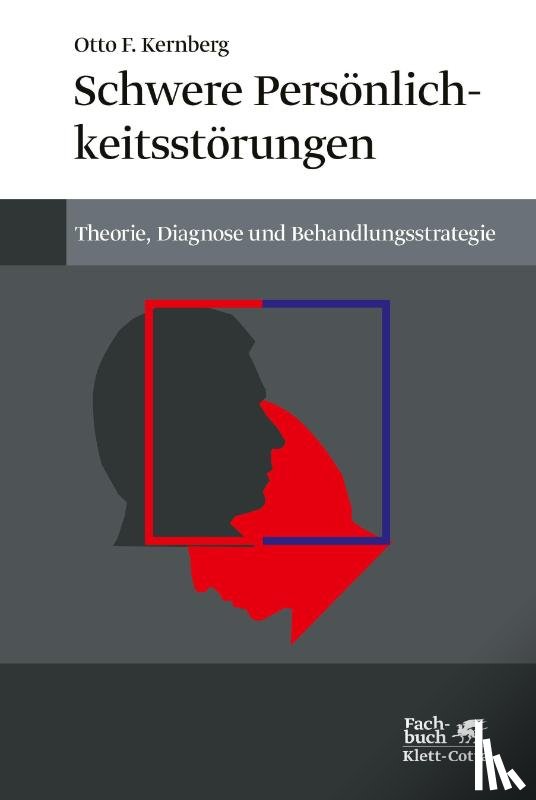 Kernberg, Otto F. - Schwere Persönlichkeitsstörungen