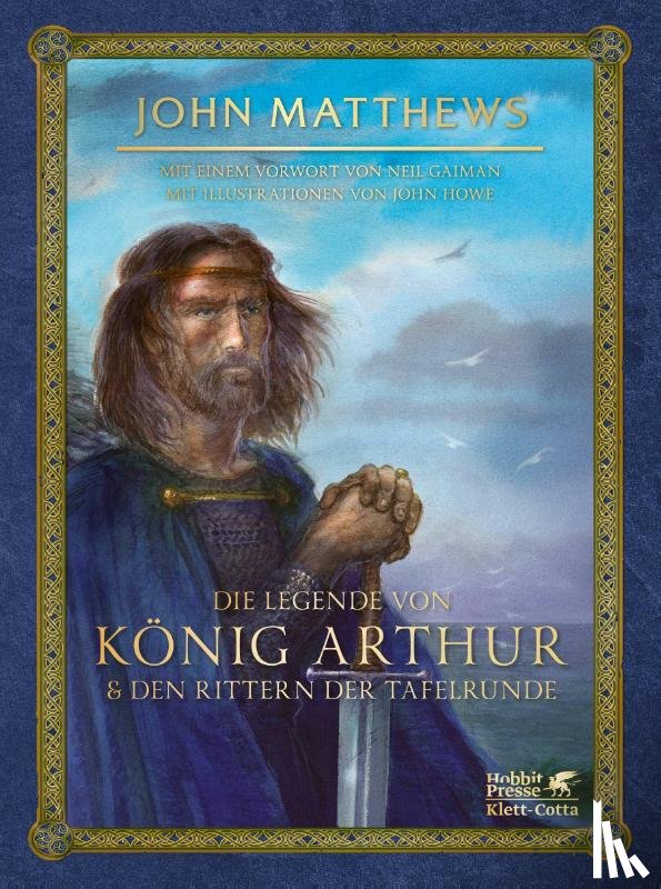 Matthews, John - Die Legende von König Arthur und den Rittern der Tafelrunde
