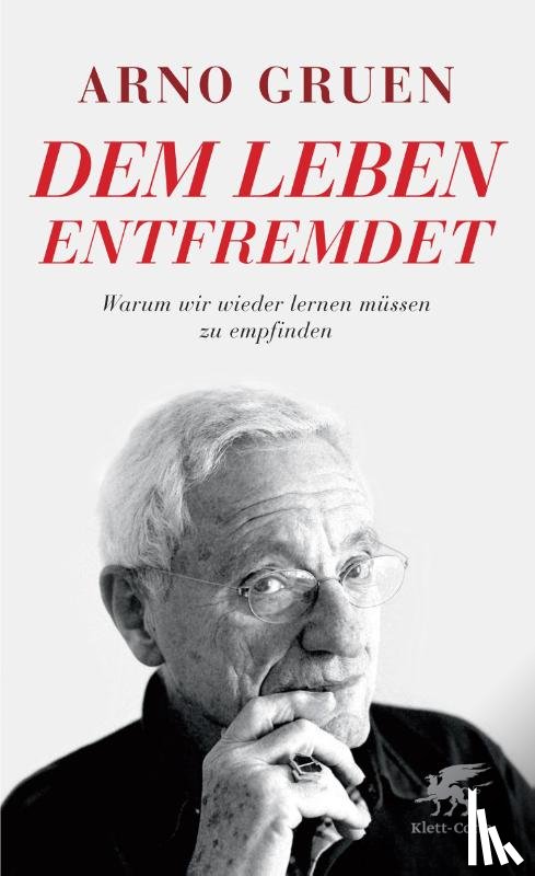 Gruen, Arno - Dem Leben entfremdet