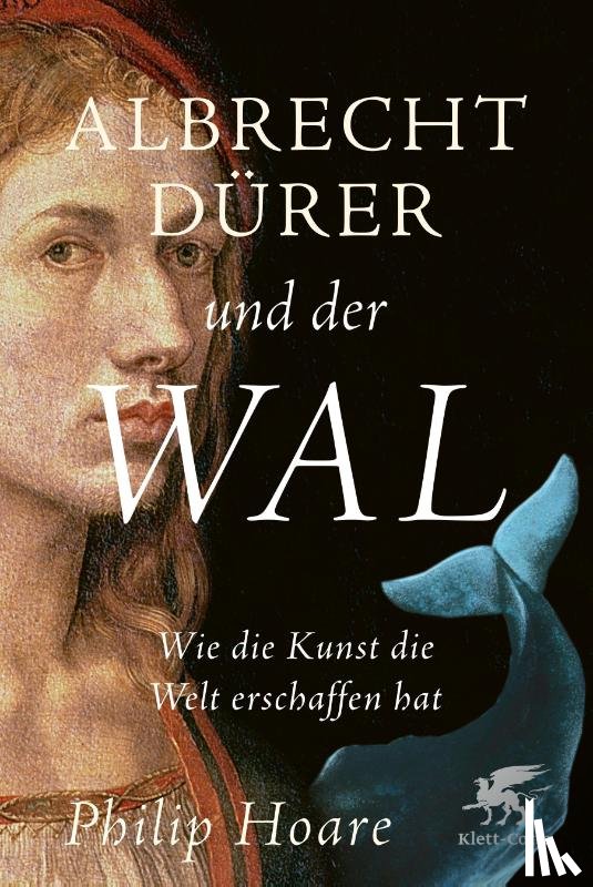 Hoare, Philip - Albrecht Dürer und der Wal