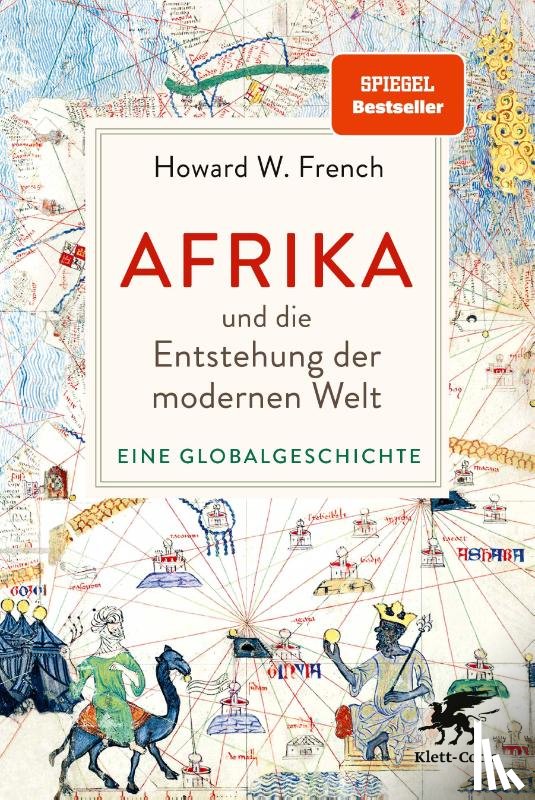 French, Howard W. - Afrika und die Entstehung der modernen Welt