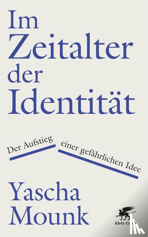 Mounk, Yascha - Im Zeitalter der Identität