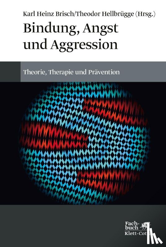  - Bindung, Angst und Aggression