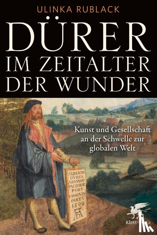 Rublack, Ulinka - Dürer im Zeitalter der Wunder
