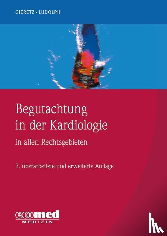 Gieretz, Hans Georg, Ludolph, Elmar - Begutachtung in der Kardiologie