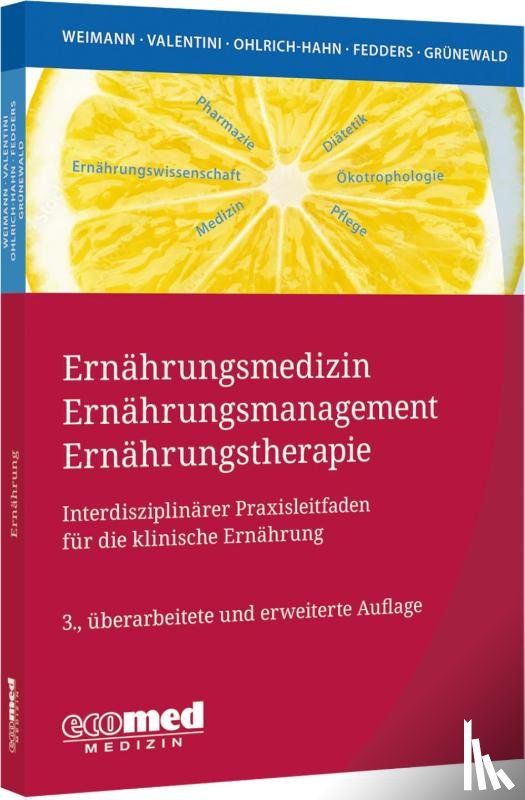 Weimann, Arved, Valentini, Luzia, Ohlrich, Sabine, Fedders, Maike - Ernährungsmedizin - Ernährungsmanagement - Ernährungstherapie