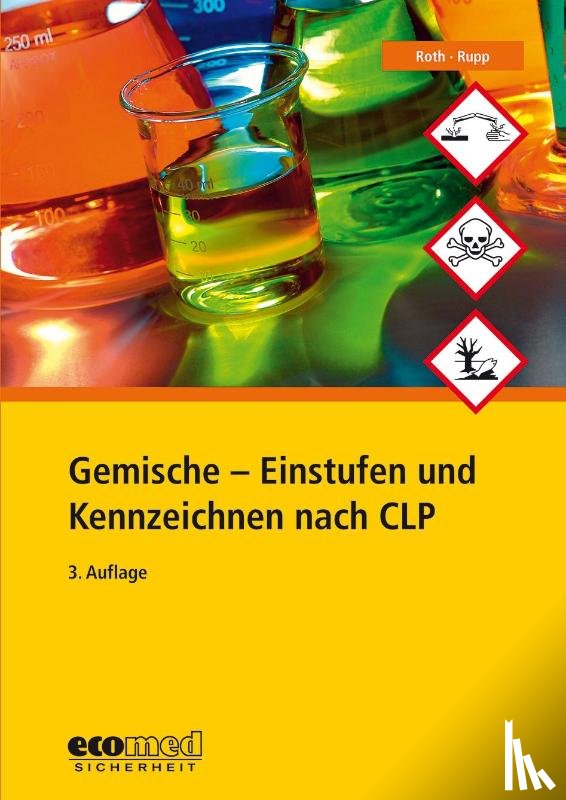 Roth, Lutz, Rupp, Gabriele - Gemische - Einstufen und Kennzeichnen nach CLP