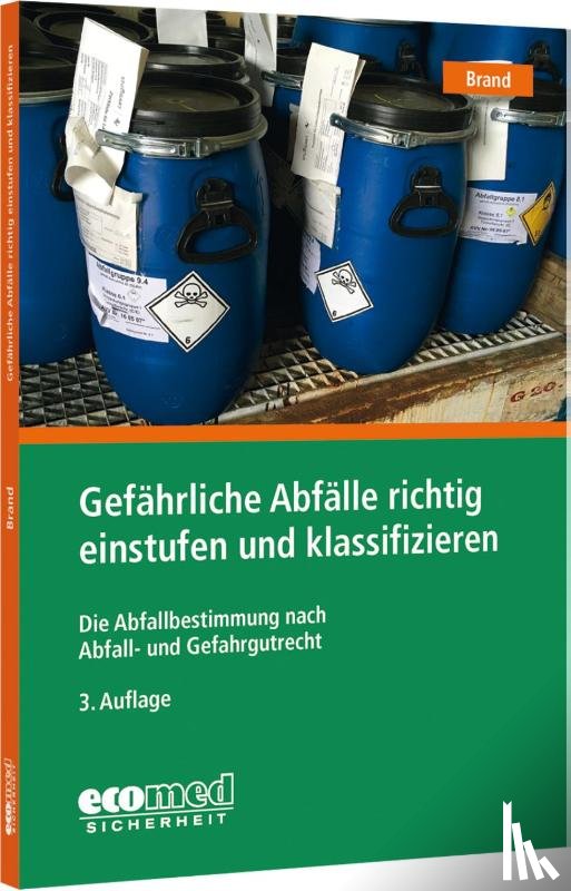 Brand, Joachim - Gefährliche Abfälle richtig einstufen und klassifizieren