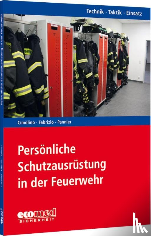 Cimolino, Ulrich, Fabrizio, Manuel, Pannier, Christian - Persönliche Schutzausrüstung in der Feuerwehr