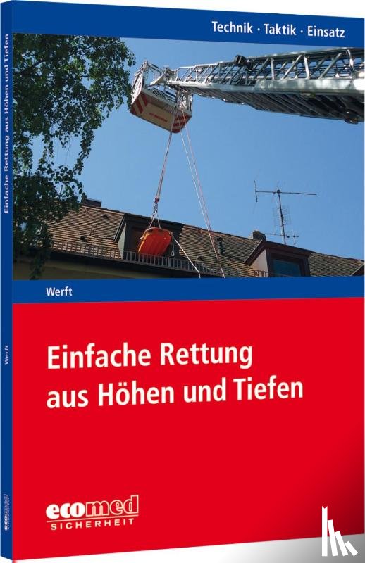 Werft, Wolfgang - Einfache Rettung aus Höhen und Tiefen