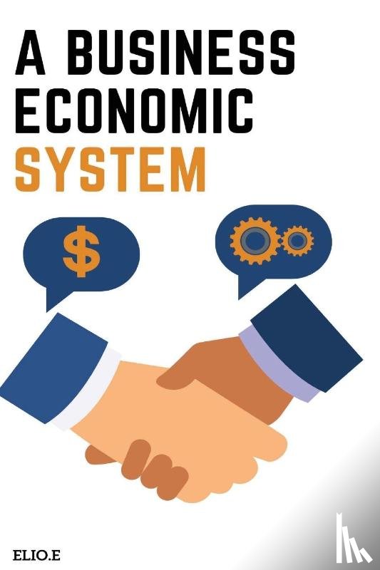 Endless, Elio - A BUSINESSECONOMIC SYSTEM