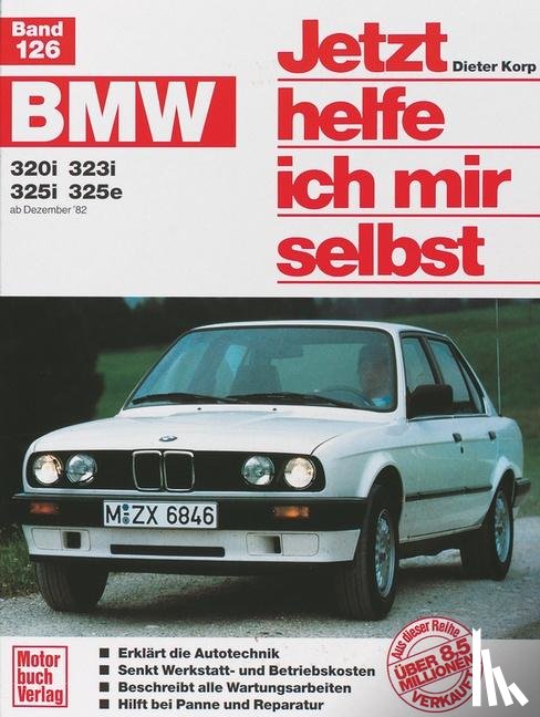 Korp, Dieter - BMW 320i / 323i / 325i / 325e ab Dezember '82 bis 1990