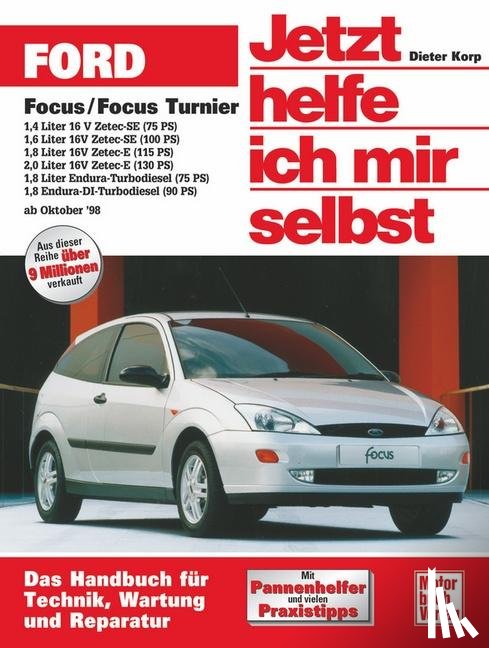 Korp, Dieter - Ford Focus / Focus Turnier ab Oktober 1998. Jetzt helfe ich mir selbst