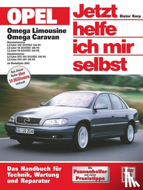Korp, Dieter - Opel Omega Limousine / Caravan. Jetzt helfe ich mir selbst