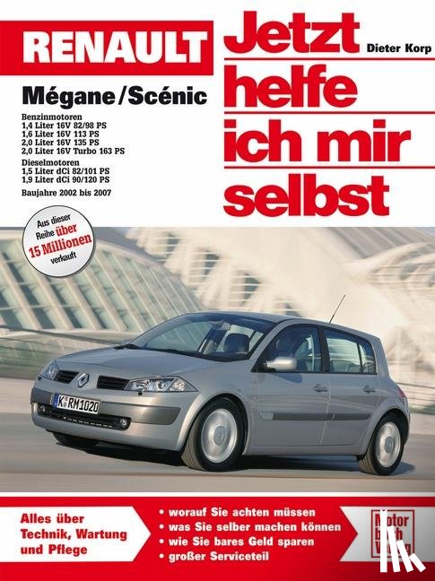 Korp, Dieter - Renault Mégane / Scénic - Jetzt helfe ich mir selbst