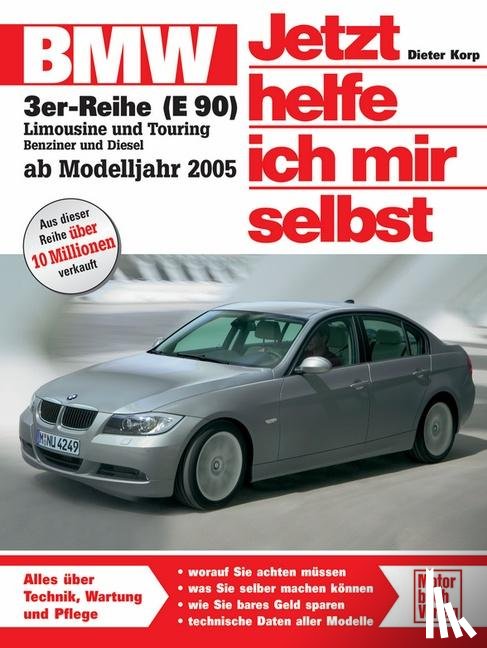 Korp, Dieter - BMW 3er Reihe ab 2005. Jetzt helfe ich mir selbst