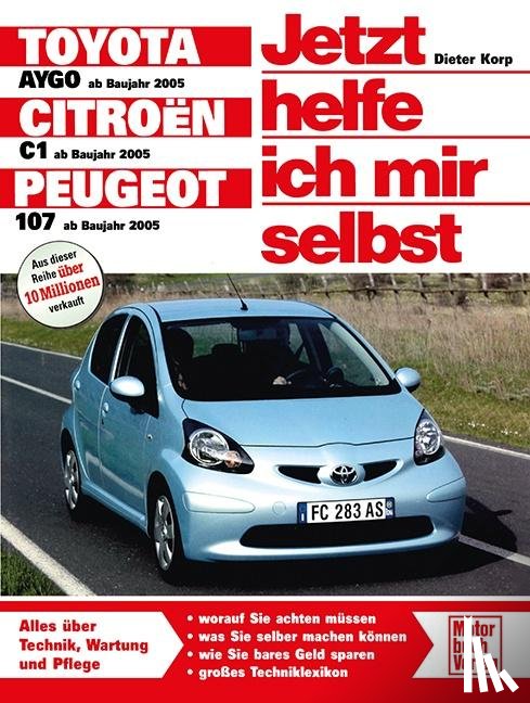 Korp, Dieter - Toyota Aygo /Citroen C1 /Peugeot 107 ab Baujahr 2006