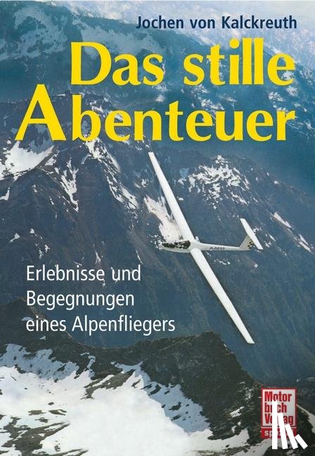 Kalckreuth, Jochen von - Das stille Abenteuer