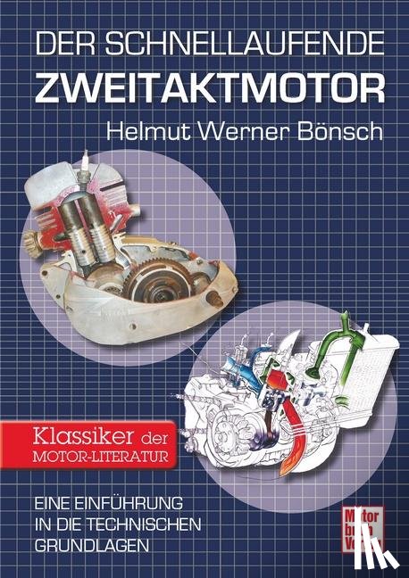 Bönsch, Helmut Werner - Der schnellaufende Zweitaktmotor