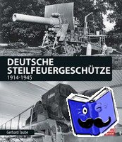 Taube, Gerhard - Deutsche Steilfeuergeschütze