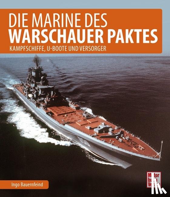 Bauernfeind, Ingo - Die Marine des Warschauer Paktes