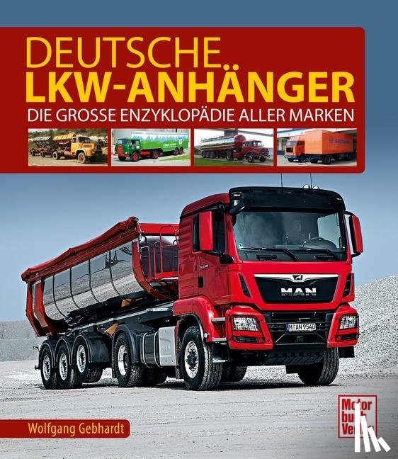 Gebhardt, Wolfgang H. - Deutsche Lkw-Anhänger