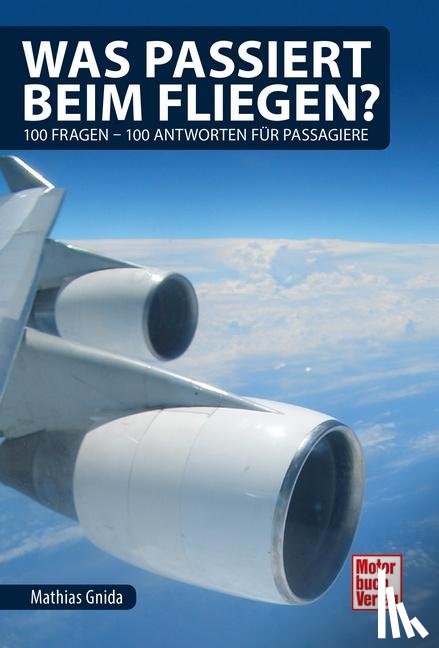 Gnida, Mathias - Was passiert beim Fliegen?