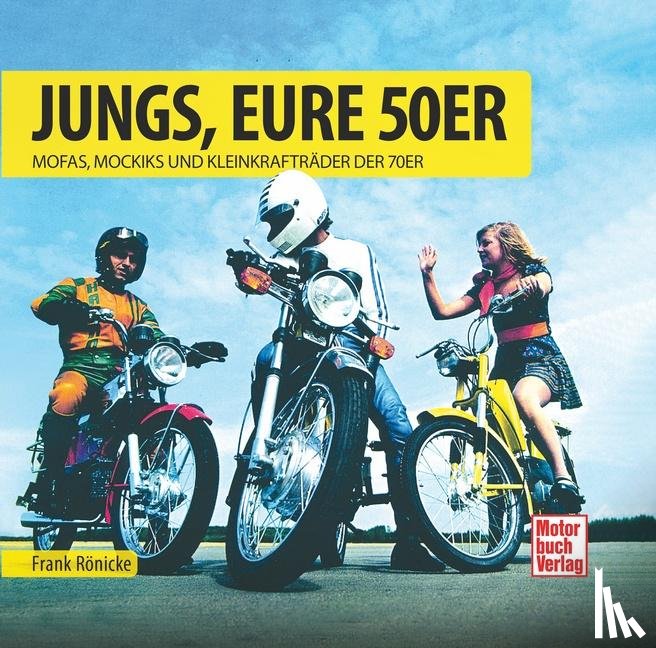 Rönicke, Frank - Jungs, Eure 50er